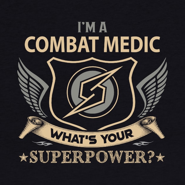 Combat Medic T Shirt - Superpower Gift Item Tee by Cosimiaart